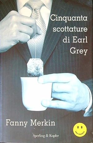 Imagen del vendedor de Cinquanta scottature di Earl Grey a la venta por Librodifaccia