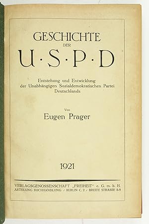 Bild des Verkufers fr Geschichte der U.S.P.D. Entstehung und Entwicklung der Unabhngigen Sozialdemokratischen Partei Deutschlands. zum Verkauf von Antiquariat INLIBRIS Gilhofer Nfg. GmbH