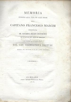 Memoria intorno alla vita ed alle opere del capitano Francesco Marchi presentata al cesareo-regio...