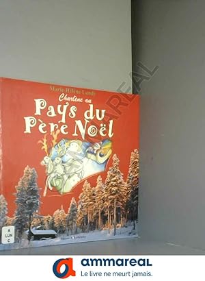 Seller image for Charlene au pays du pere Nol for sale by Ammareal