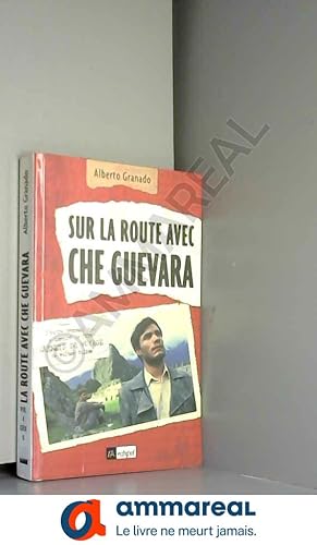 Seller image for Sur la route avec Che Guevara for sale by Ammareal