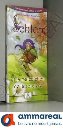 Image du vendeur pour Les aventures de Schlom et Lunatic : Tome 1, Schlom et la maldiction de la sorcire mis en vente par Ammareal