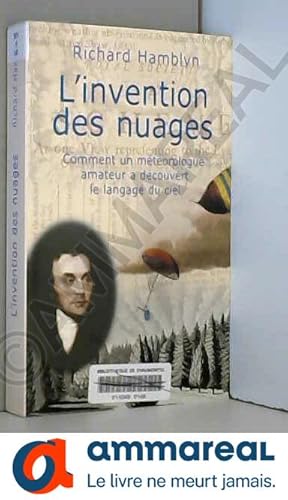 Seller image for L'invention Des Nuages: Comment Un Meterologue Amateur a Decouvert Le Langage Du Ciel for sale by Ammareal