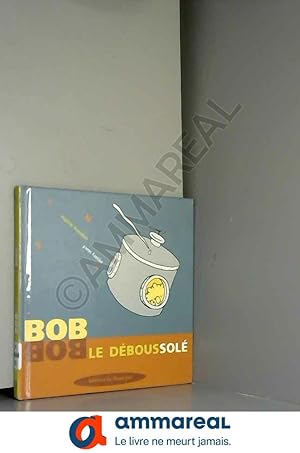 Bild des Verkufers fr Bob le dboussol zum Verkauf von Ammareal