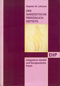 Bild des Verkufers fr Der narzisstische Persnlichkeitsstil. Integratives Modell und therapeutische Praxis. zum Verkauf von Bcher Eule