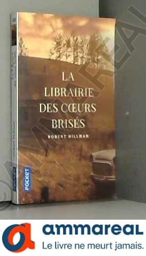 Image du vendeur pour La Librairie des coeurs briss mis en vente par Ammareal