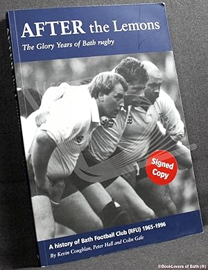Bild des Verkufers fr After the Lemons: The Glory Years of Bath Rugby: A History of Bath Football Club (RFU), 1965-1996 zum Verkauf von BookLovers of Bath