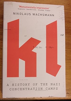 Imagen del vendedor de Kl - a History of the Nazi Concentration Camps a la venta por Baggins Book Bazaar Ltd