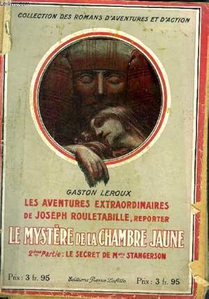 Bild des Verkufers fr Les aventures extraordinaires de Joseph Rouletabille, reporter - Le mystere de la chambre jaune - 2eme partie: le secret de Melle stangerson - collection des romans d'aventures et d'action zum Verkauf von Le-Livre