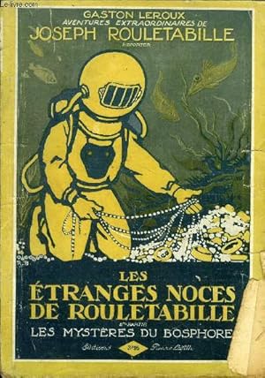 Seller image for Les aventures extraordinaires de Joseph Rouletabille, reporter - Les tranges noces de rouletabille Leroux Gaston for sale by Le-Livre