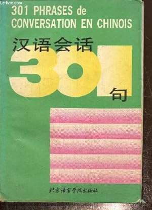Image du vendeur pour 301 phrases de conversation en chinois mis en vente par Le-Livre