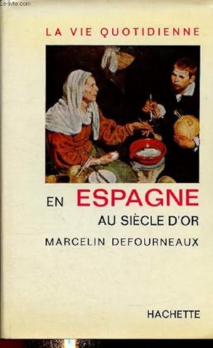 Seller image for La vie quotidienne en Espagne au sicle d'or for sale by Le-Livre