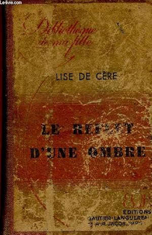 Seller image for Le reflet d'une ombre (Collection "Bibliothque de ma fille") for sale by Le-Livre