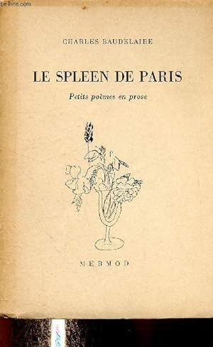 Bild des Verkufers fr Le Spleen de Paris. Petits pomes en prose zum Verkauf von Le-Livre