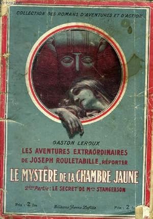 Bild des Verkufers fr Les aventures extraordinaires de Joseph Rouletabille, reporter -Le mystere de la chambre jaune - 2eme partie: le secret de Melle stangerson - collection des romans d'aventures et d'action zum Verkauf von Le-Livre