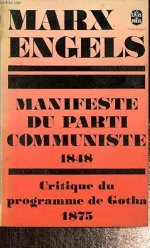 Image du vendeur pour Manifeste du Parti Communiste, 1848 - Critique du programme de Gotha, 1875 (Livre de Poche, n3462) mis en vente par Le-Livre