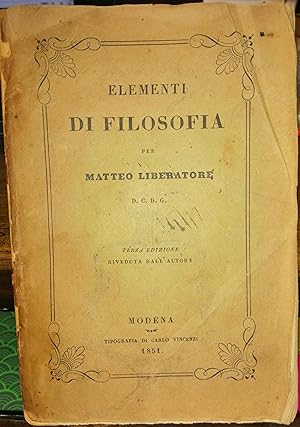 Elementi di filosofia di Matteo Liberatore D. C. D. G. Terza edizione.