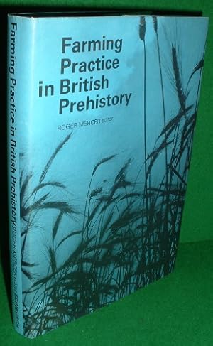 Seller image for FARMING PRACTICE IN BRITISH PREHISTORY for sale by booksonlinebrighton