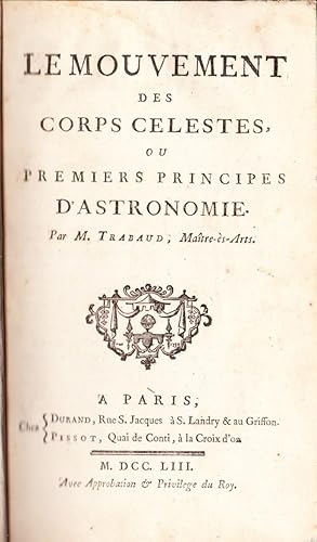 Le mouvement des corps celestes, ou premiers principes d'astronomie .