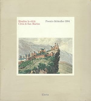 Risalire la città: città di San Marino : premio Schindler 1994