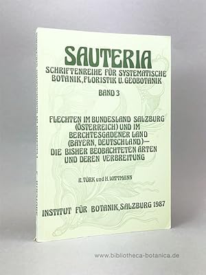 Seller image for Flechten im Bundesland Salzburg (sterreich) und im Berchtesgadener Land (Bayern, Deutschland). Die bisher beobachteten Arten und deren Verbreitung. for sale by Bibliotheca Botanica