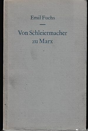 Image du vendeur pour Von Schleiermacher zu Marx. mis en vente par Antiquariat Puderbach