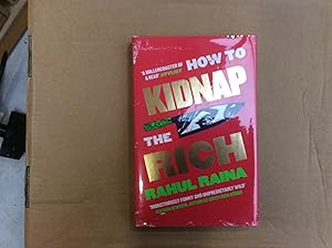 Seller image for How to Kidnap the Rich *******SIGNED & NUMBERED UK HB 1/1******* for sale by BRITOBOOKS