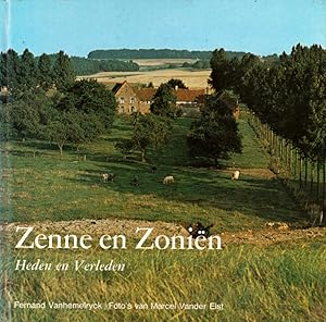 Image du vendeur pour Zenne en Zonin. Heden en veleden mis en vente par L'ivre d'Histoires