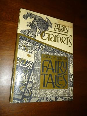 Bild des Verkufers fr Alan Garner's Book of British Fairy Tales zum Verkauf von Gargoyle Books, IOBA