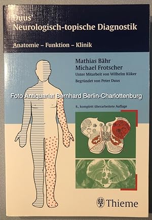 Imagen del vendedor de Duus' neurologisch-topische Diagnostik: Anatomie, Funktion, Klinik a la venta por Antiquariat Bernhard