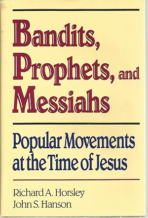 Immagine del venditore per Bandits, Prophets, and Messiahs: Popular Movements at the Time of Jesus venduto da The Book Junction