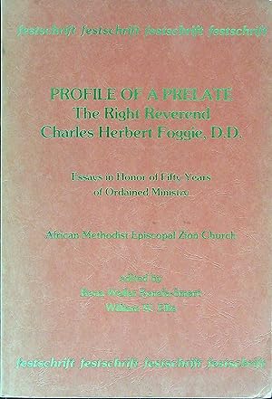 Seller image for Profile of a Prelate The Right Reverend Charles Herbert Foggie, D.D.: Essays in Honor of Fifty Years of Ordained Ministry for sale by Wonder Book