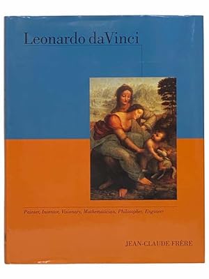 Seller image for Leonardo da Vinci: Painter, Inventor, Visionary, Mathematician, Philosopher, Engineer for sale by Yesterday's Muse, ABAA, ILAB, IOBA