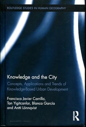 Immagine del venditore per Knowledge and the City: Concepts, Applications and Trends of Knowledge-Based Urban Development (Routledge Studies in Human Geography) venduto da Turgid Tomes