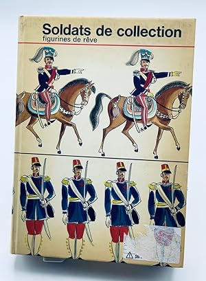 Image du vendeur pour Soldats de collection, figurines de rve Jean Nicollier mis en vente par Lioudalivre