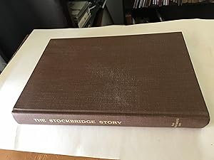 Immagine del venditore per THE STOCKBRIDGE STORY venduto da H&G Antiquarian Books