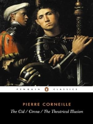 Seller image for The Cid, Cinna, the Theatrical Illusion (Penguin Classics) by Corneille, Pierre [Paperback ] for sale by booksXpress
