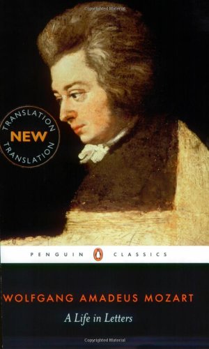 Image du vendeur pour A Life in Letters (Penguin Classics) by Mozart, Wolfgang Amadeus [Paperback ] mis en vente par booksXpress