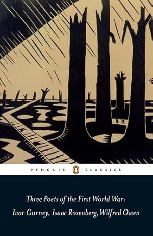 Seller image for Three Poets of the First World War (Penguin Classics) by Owen, Wilfred, Gurney, Ivor, Rosenberg, Isaac [Paperback ] for sale by booksXpress