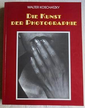 Bild des Verkufers fr Die Kunst der Photographie : Technik, Geschichte, Meisterwerke zum Verkauf von VersandAntiquariat Claus Sydow