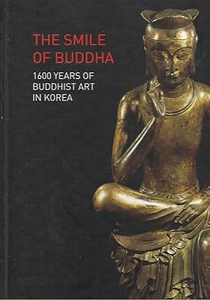 The Smile of Buddha - 1600 Years of Buddhist Art in Korea