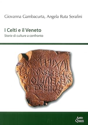 Image du vendeur pour I Celti e il Veneto. Storie di culture a confronto mis en vente par Libro Co. Italia Srl