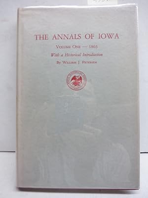 The Annals Of Iowa, Volume One-1863