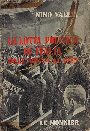 Imagen del vendedor de La lotta politica in Italia : dall'Unit al 1925, idee e documenti a la venta por Romanord