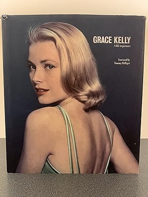 Seller image for Grace Kelly: A Life in Pictures [FIRST EDITION, FIRST PRINTING] for sale by Vero Beach Books