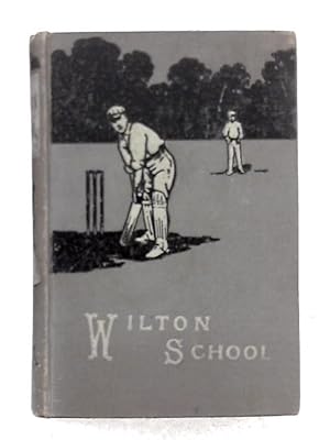 Imagen del vendedor de Wilton School a la venta por World of Rare Books