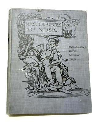 Bild des Verkufers fr Masterpieces of Music: Tschaikowsky, Haydn, Schubert and Verdi zum Verkauf von World of Rare Books