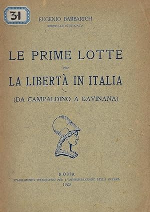 Bild des Verkufers fr Le prime lotte per la liberta in Italia : (da Campaldino a Gavinana) zum Verkauf von Romanord