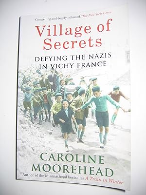 Bild des Verkufers fr Village of Secrets/Defying the Nazis in Vichy France zum Verkauf von Empire Books