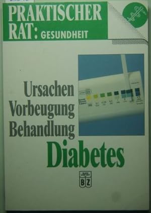 Bild des Verkufers fr Praktischer Rat Gesundheit: Ursachen Vorbeugung Behandlung - Diabetes zum Verkauf von Antiquariat Buchhandel Daniel Viertel